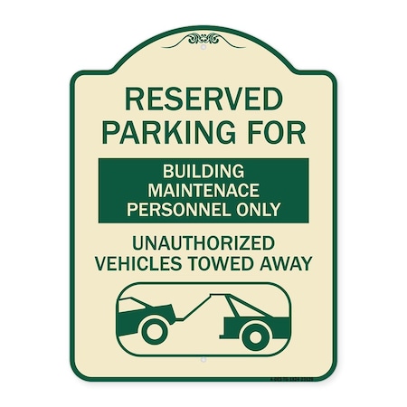 Signmission Reserved Parking for Building Maintenance Personnel Only Unauthorized Vehicles Towed, TG-1824-23129 A-DES-TG-1824-23129